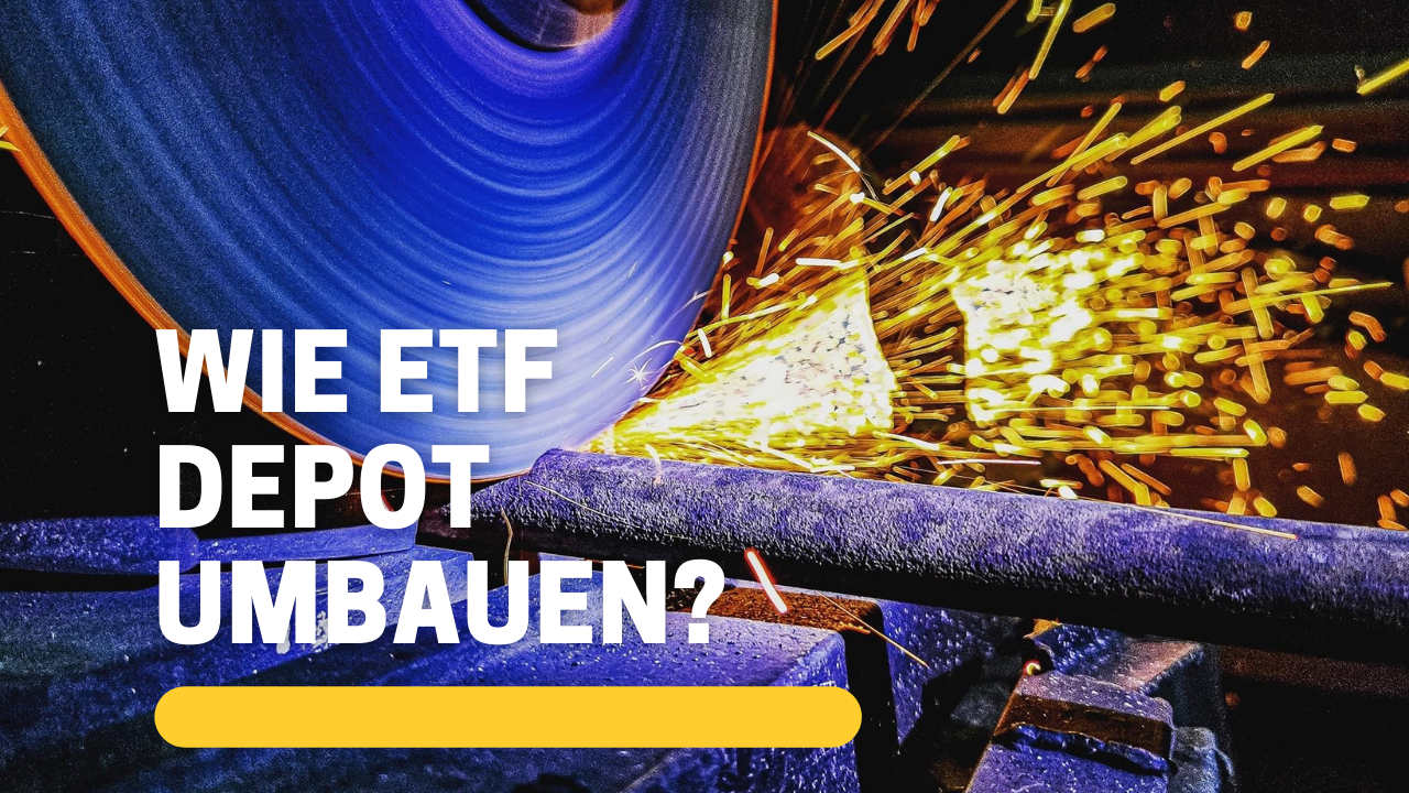 ETF Depot neu ausrichten